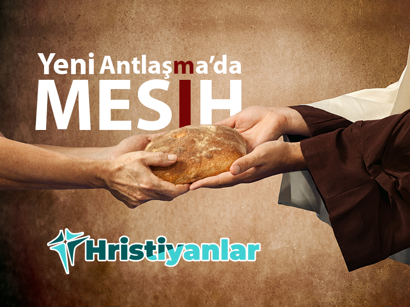 YENİ AHİT’TE MESİH İSA