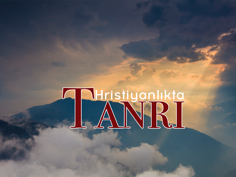 HRİSTİYANLIKTA TANRI